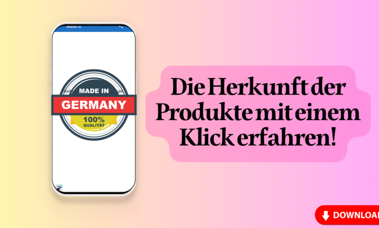 Made in Germany? Die App, die die Herkunft der Produkte verrät
